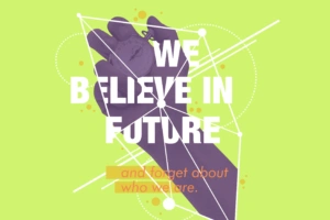 Believe in Future6495113777 300x200 - Believe in Future - Future, Believe